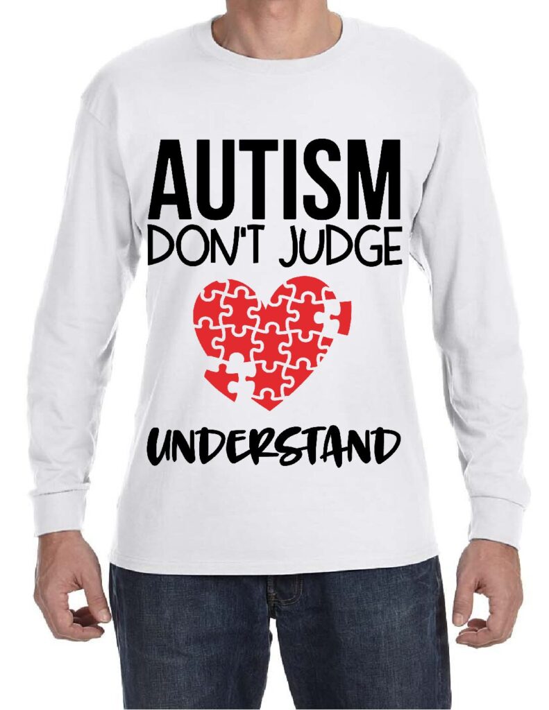 Autism Shirt- don't judge understand